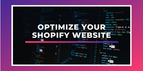 Optimize Your Shopify Website