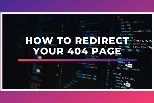 How To Redirect Your 404 Page