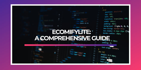 EcomifyLite: A Comprehensive Guide