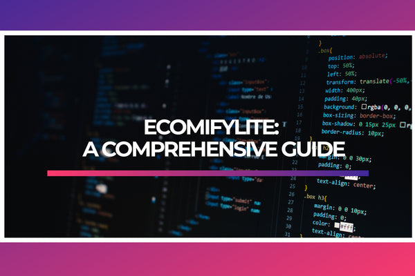 EcomifyLite: A Comprehensive Guide