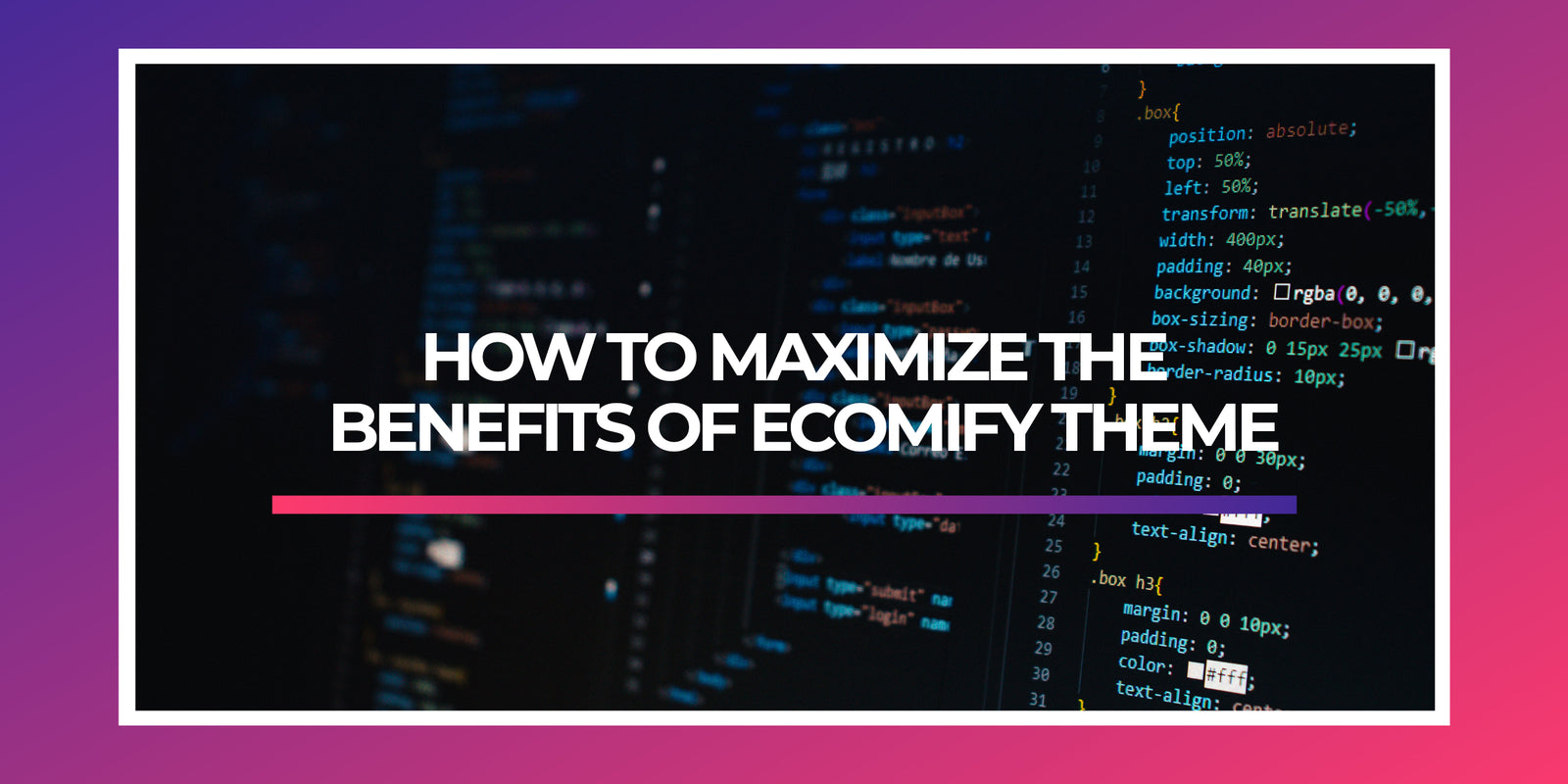 Maximize the Benefits of Ecomify Theme