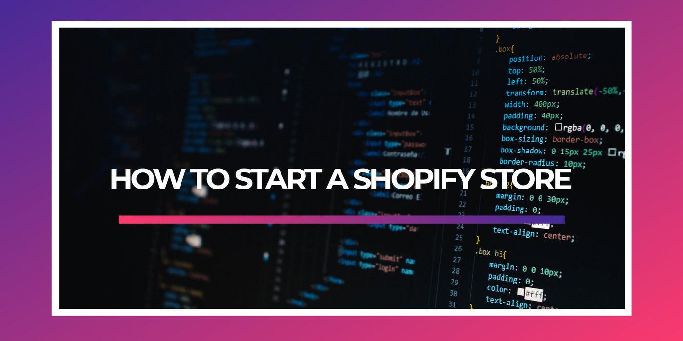 how to start a shopify store