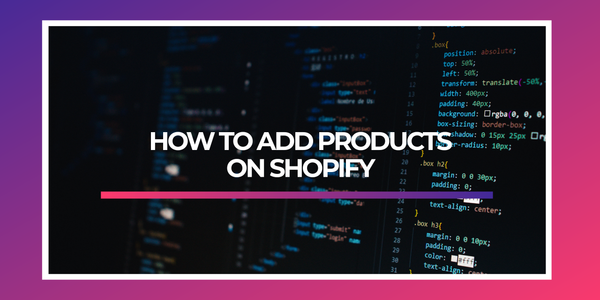How to add products on shopify