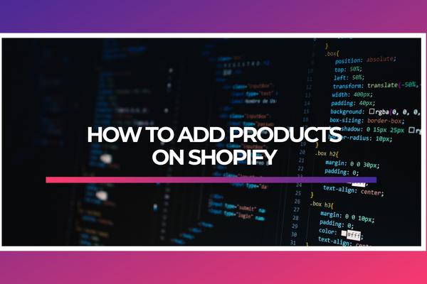 How to add products on shopify