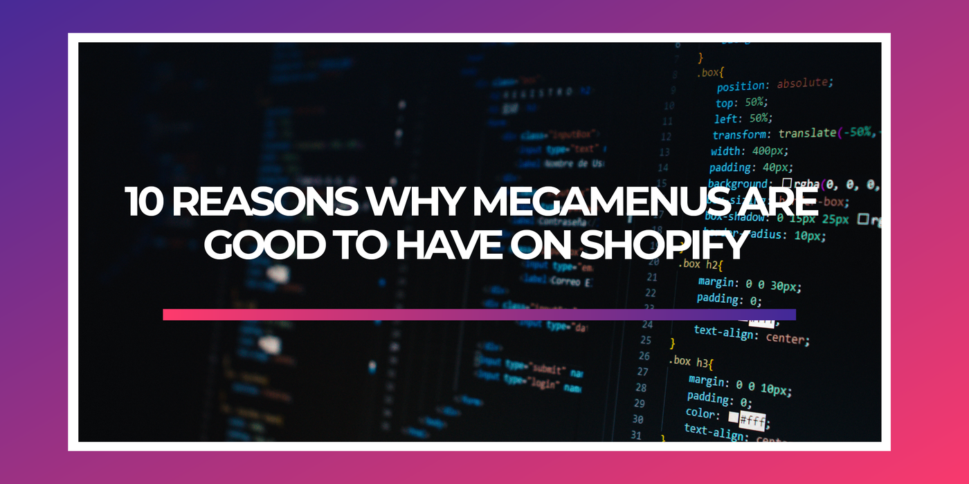 10 reasons why megamenus are good to have on shopify