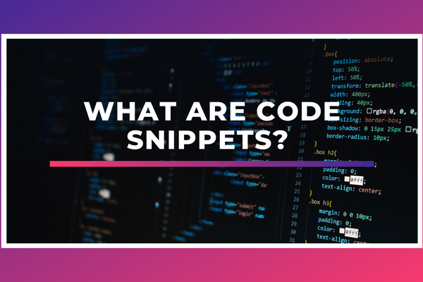 What Are Code Snippets?